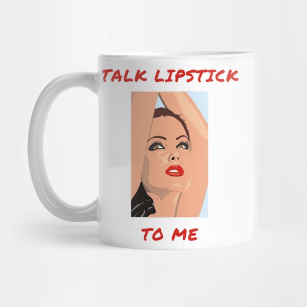 Talk lipstick to me by IOANNISSKEVAS